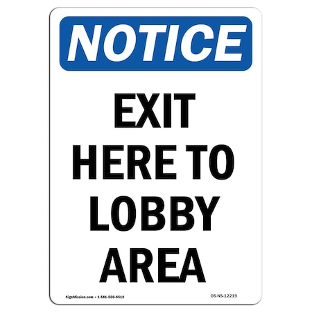 OSHA Notice Sign, Exit Here To Lobby Area, 24in X 18in Aluminum